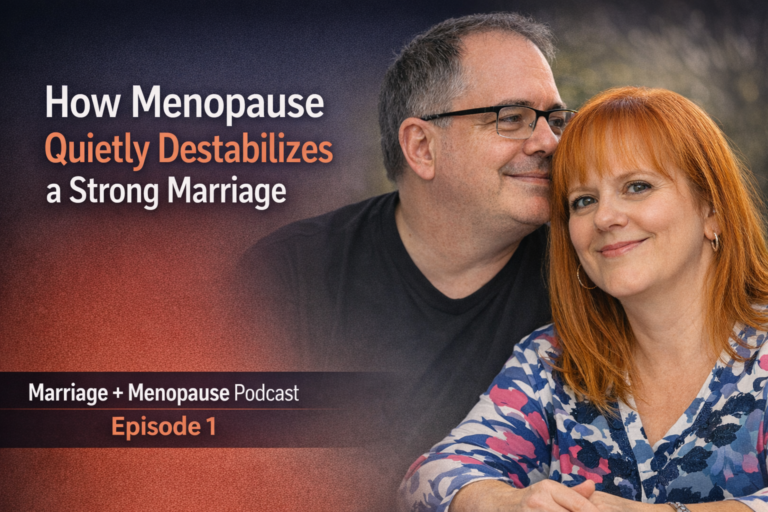 Judy and David Marriage and Menopause Podcast